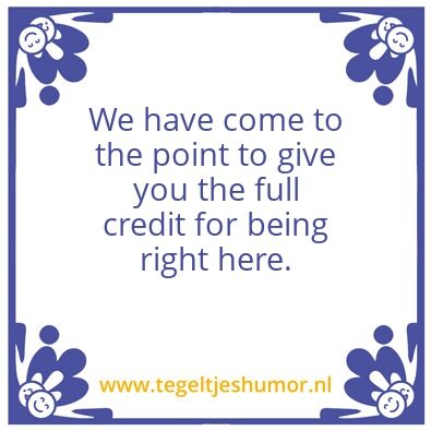 Tegeltje: Being right