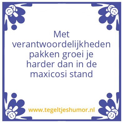 Tegeltje: Met verantwoordelijkheden pakk