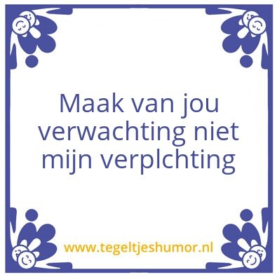 Tegeltje: Verwachting