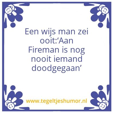 Tegeltje: Fireman