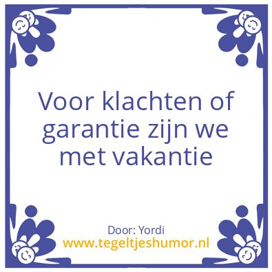 Tegeltje: Klachten of garantie