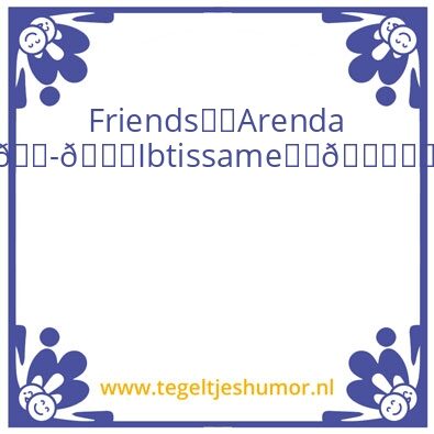 Tegeltje: Vriende