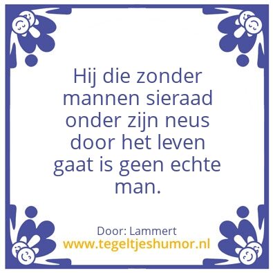 Tegeltje: Echte mannen