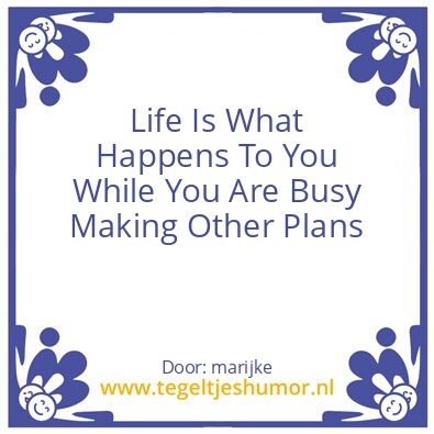 Tegeltje: life