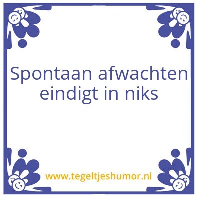 Tegeltje: Afwachten