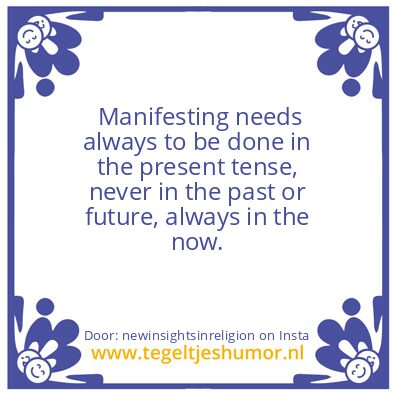 Tegeltje: Manifesting in the now