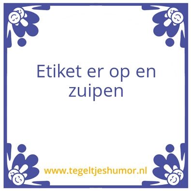 Tegeltje: Etiket