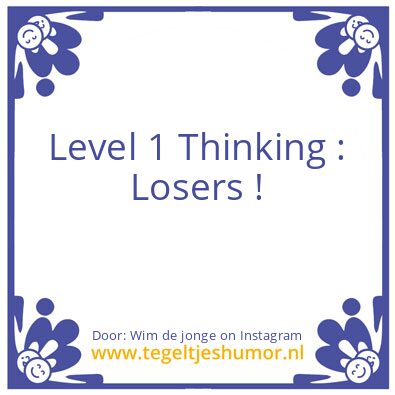 Tegeltje: Level 1 Thinking