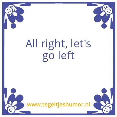 Tegeltje: All right