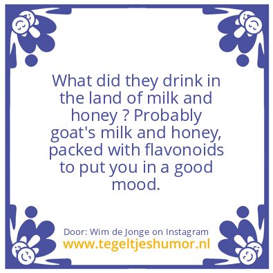 Tegeltje: The land of milk and honey