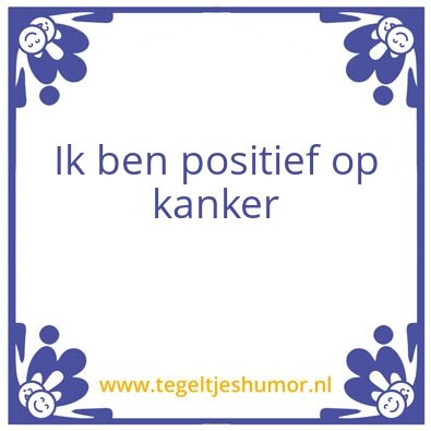 Tegeltje: Kanker