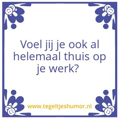 Tegeltje: Thuiswerken