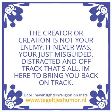 Tegeltje: I am a divine presence ..