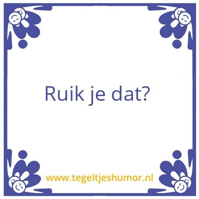 Tegeltje: Schijten