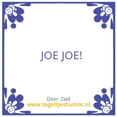 Tegeltje: Joe Joe