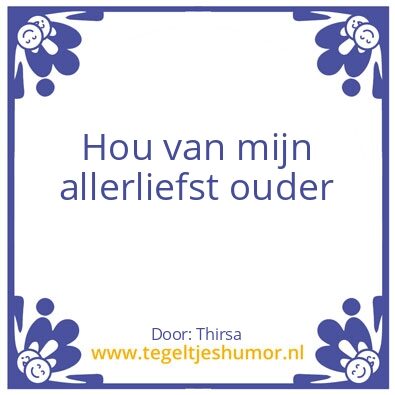Tegeltje: De liefste ouders