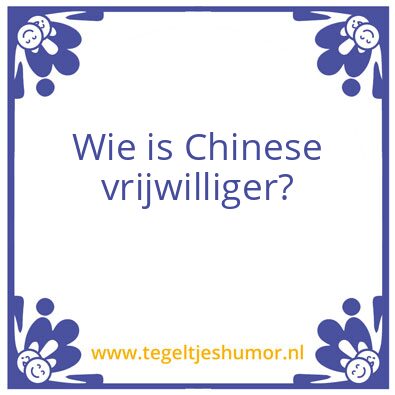 Tegeltje: chinese vrijwilliger