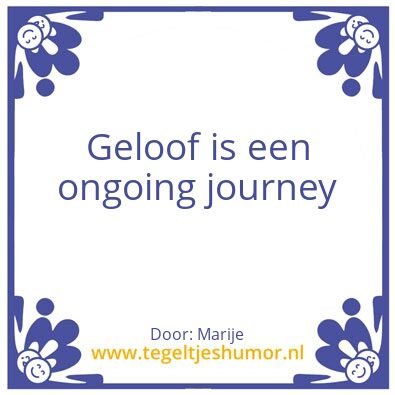 Tegeltje: Geloof