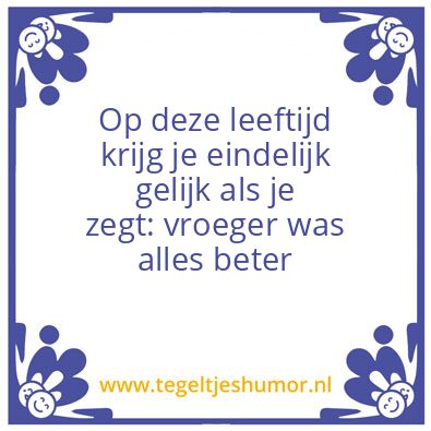 Tegeltje: Vroeger was alles beter