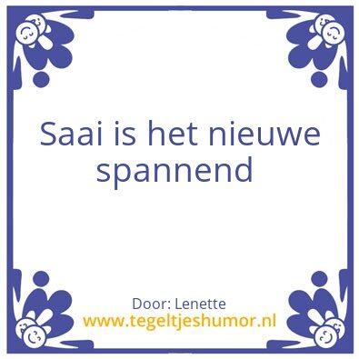 Tegeltje: Saai