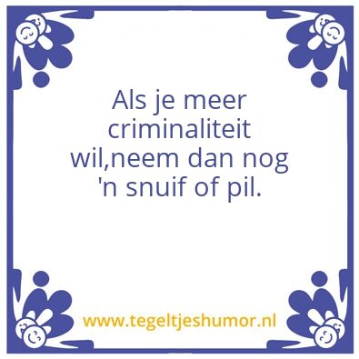 Tegeltje: slikken en snuiven