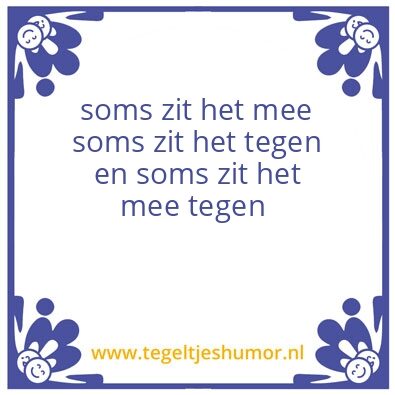 Tegeltje: brabants spreekwoord