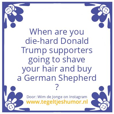 Tegeltje: Donald John Smokescreen Trump.