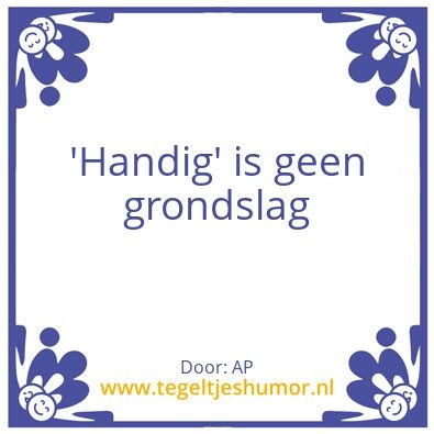 Tegeltje: ‘Handig’ is geen grondslag