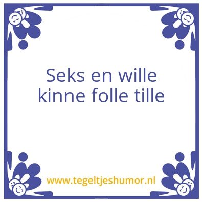 Tegeltje: Us spreuk