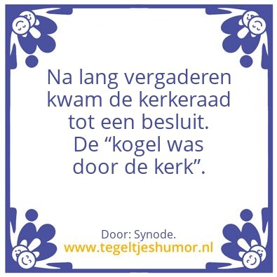 Tegeltje: De kogel door â€¦..