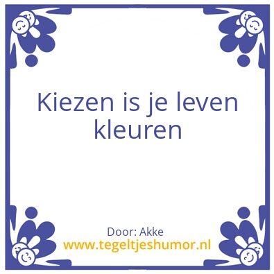 Tegeltje: kiezen