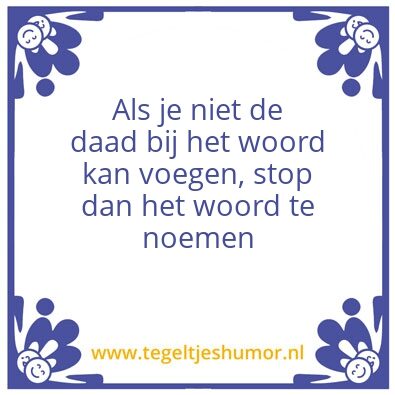Tegeltje: Daden en woorden