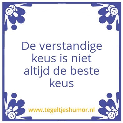 Tegeltje: Keuzes