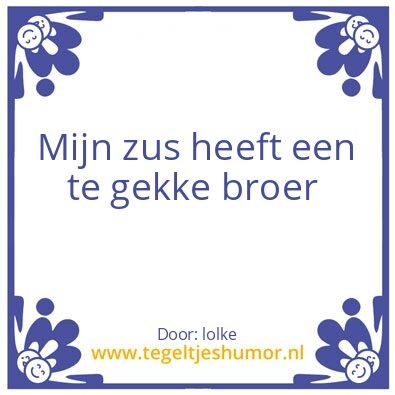 Tegeltje: broer