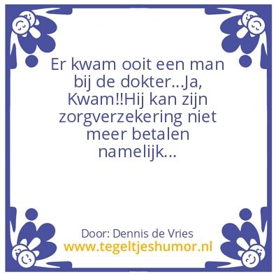 Tegeltje: het is nog waar ook..