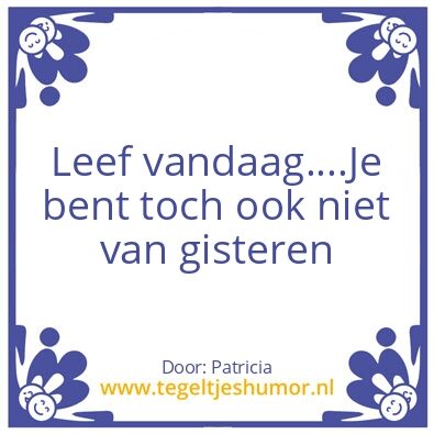 Tegeltje: Leef de dag