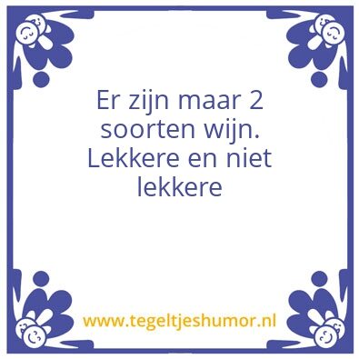 Tegeltje: Lekkere wijn