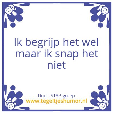 Tegeltje: Martine’s lijfspreuk