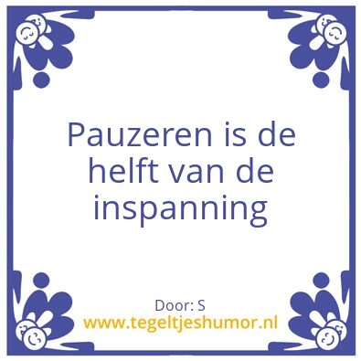 Tegeltje: Pauze