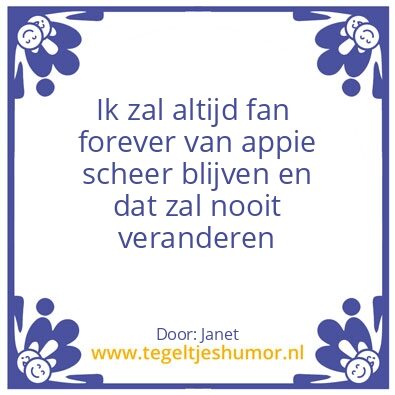 Tegeltje: Voor altijd fan van appie sche