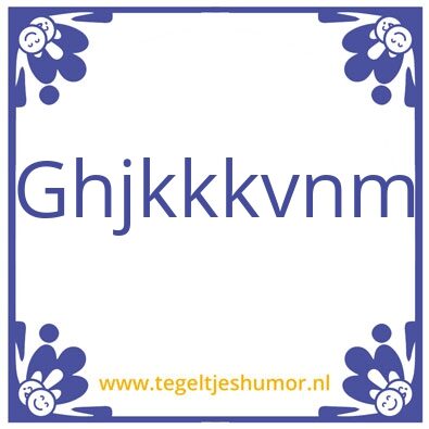 Tegeltje: Hhjk