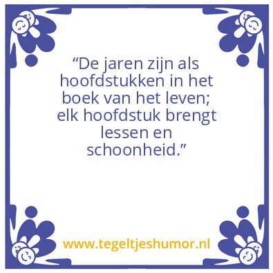 Tegeltje: “De jaren zijn als hoofdstukke