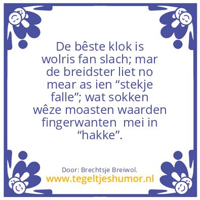 Tegeltje: De bêste klok is wolris……