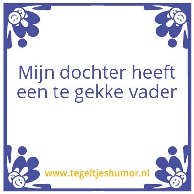 Tegeltje: Mijn dochter