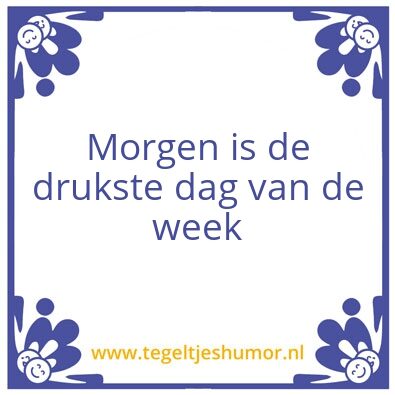 Tegeltje: morgen
