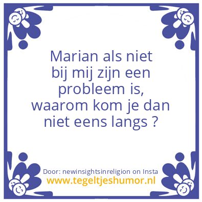 Tegeltje: Marian, Why do you hide ?