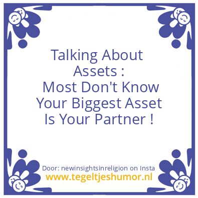 Tegeltje: Your Biggest Asset !