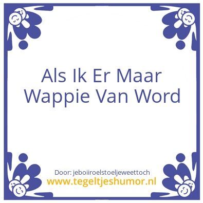 Tegeltje: wappie