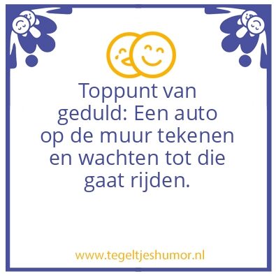 Tegeltje: Geduld