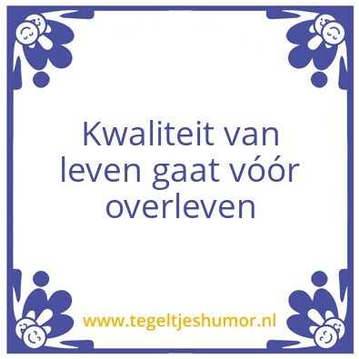 Tegeltje: Kwaliteit van leven